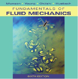 Fundamentals of Fluid Mechanics 6th Edition Bruce R. Munson , Donald F ...